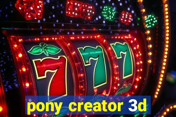 pony creator 3d